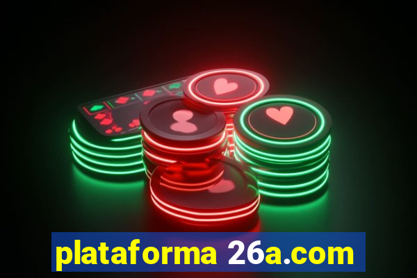 plataforma 26a.com